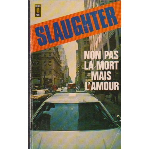 Non pas la mort mais l'amour  Frank G. Slaughter